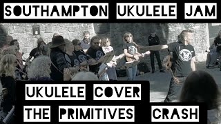 11 The Primitives  Crash Ukulele cover by Southampton Ukulele Jam in England [upl. by Carmelita]