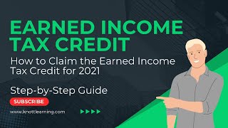 How to Claim Earned Income Tax Credit for 2021 Taxes EITC [upl. by Naveb]