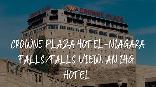 Crowne Plaza HotelNiagara FallsFalls View an IHG Hotel Review  Niagara Falls  Canada [upl. by Ahsihat]