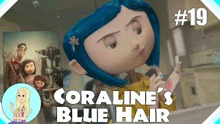 Why Does Coraline Have Blue Hair  Coraline Theory  Part 19  The Fangirl [upl. by Yank]