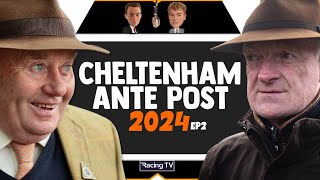 2024 Cheltenham Festival Ante Post Tips  Horse Racing  EP2 [upl. by Filler]