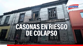 🔴🔵Casonas históricas de Lima en riesgo de colapso Vecinos temen ante posibles sismos [upl. by Seligman873]