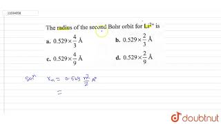 The radius of the second Bohr for Li2 is [upl. by Joseito]