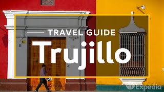 Trujillo Vacation Travel Guide  Expedia [upl. by Kettie]