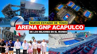 Inauguran el mejor estadio de tenis de todo México y América Latina Arena GNP Seguros Acapulco [upl. by Nosnah]