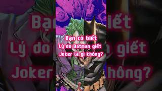 Lý do Batman giết Joker là gì dcu dccomics batman joker superman [upl. by Dupaix]