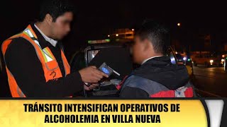 Tránsito intensifican operativos de alcoholemia en Villa Nueva [upl. by Ortiz]