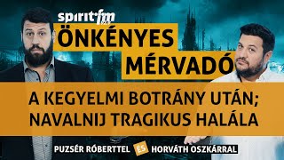 Kegyelmi botrány után Navalnij tragikus halála  Önkényes Mérvadó 2024598 [upl. by Natanhoj614]