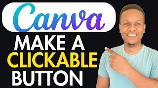 How To Make A Clickable Button In Canva [upl. by Anelrats]