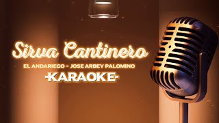 Sirva Cantinero El Andariego amp Jose Arbey Palomino KARAOKE [upl. by Yeniffit]