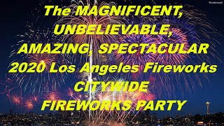 EPIC July 4th in Los Angeles 2020 AMAZING SPECTACULAR MAGNIFICENT UNBELIEVABLE [upl. by Anoyi66]