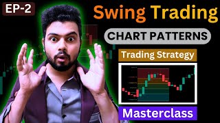 Advanced Chart Patterns  Reversal amp Continuation Pattern  Swing Trading Masterclass  Ep2 [upl. by Androw90]