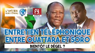 ENTRETIEN TÉLÉPHONIQUE ENTRE OUATTARA ET SORO  BIENTÔT LE DÉGEL [upl. by Hugo947]