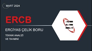 05 MART 2024  ERCİYAS ÇELİK BORU TEKNİK ANALİZ [upl. by Rama]