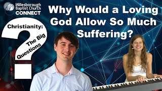 quotWhy Would a Loving God Allow So Much Sufferingquot  Willesborough Baptist Church Ashford [upl. by Jason]