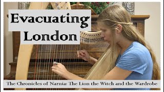 Evacuating London Narnia Harp Cover [upl. by Notreve269]