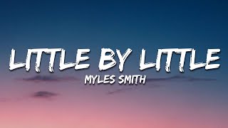 Myles Smith  Little By Little Lyrics [upl. by Altman332]