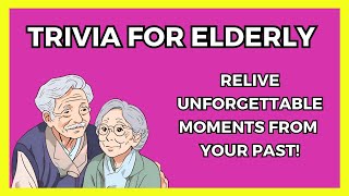 Trivia For Elderly  What Do You Remember From Your Past  Multiplechoice [upl. by Leavelle]