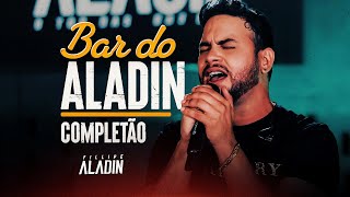 Bar do Aladin  Completão  OFICIAL [upl. by Anyehs709]