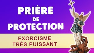 PRIÈRE de PROTECTION DIVINE 🙏 EXORCISME TRÈS PUISSANT et DÉLIVRANCE [upl. by Honora252]