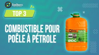 💥 TOP 3  COMBUSTIBLE POUR POÊLE À PÉTROLE NOUVEAUTÉS 2024  Comparatif amp Guide dachat [upl. by Bainbridge780]