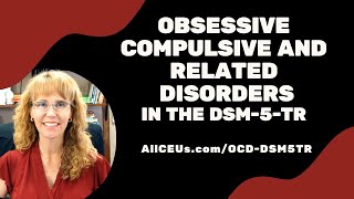 Obsessive Compulsive and Related Disorders in the DSM 5 TR  Symptoms and Diagnosis [upl. by Cirdes]