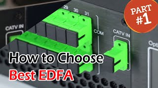 How to Choose Best EDFA  Things to do beforeafter buying EDFA  New EDFA Buying Guide Part  1 [upl. by Maillw]