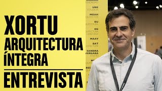 Entrevista Xortu Arquitectura Íntegra  Foro Contract  BILBAO [upl. by Audrit270]