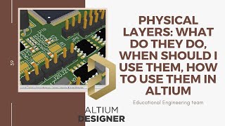 Physical Layers What Do they Do When Should I use Them How to Use Them in Altium [upl. by Nyleahcim]