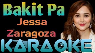 Bakit Pa Karaoke Jessa Zaragoza ingkoykaraoke [upl. by Lesak369]