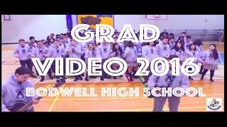 Grad Video 2016  Bodwell High School [upl. by Ymas]