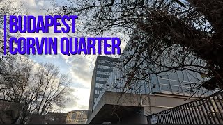 Corvin Quarter 8th District  A Constantly Evolving Place  Budapest Walking Tour 4K [upl. by Ainahpets]