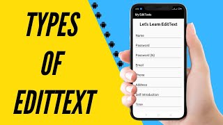 Different Types Of EDITTEXT In ANDROID  Android Studio Tutorial For Beginners [upl. by Ettedranreb385]