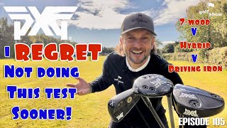 Golf Show Episode 105  I regret not doing this test sooner PXG 7Wood vs Hybrid vs Driving Iron [upl. by Nagar]