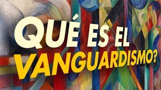 ¿Que es el vanguardismo  Origen Influencias y Características 2024 [upl. by Lynea]