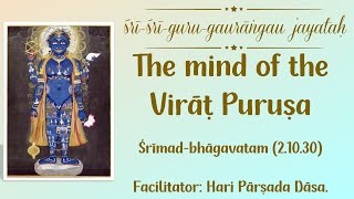 Understanding Virāṭ Puruṣa and his Mind ISKCON Chowpatty — Śrīmadbhāgavatam 21030 24Sep2024 [upl. by Saxen]