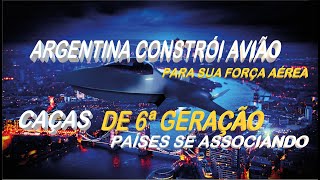 ARGENTINA CONSTRÓI O IA100 PARA SUA FORÇA AÉREA  CAÇAS DE 6ª GERAÇÃO BUSCANDO SÓCIOS [upl. by Aehsal]