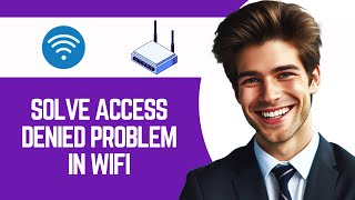 How To Solve Access Denied Problem In Wifi [upl. by Sisto471]