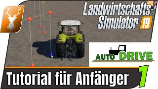 LS19 Mod Auto Drive Tutorial für Anfänger  Schritt für Schritt zum AutoDrive Profi [upl. by Rosemary454]