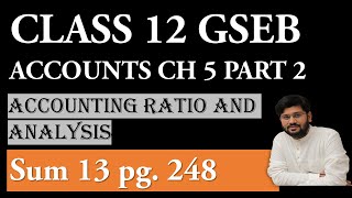 sum 13 pg 248  gseb account  part2 account  accounting ratio and analysis std 12 account [upl. by Jamila]