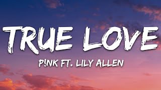 Pnk  True Love Lyrics ft Lily Allen [upl. by Giulia]