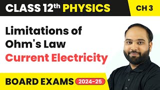 Limitations of Ohms Law  Current Electricity  Class 12 Physics Chapter 3  CBSE [upl. by Edaj]