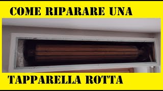 Come riparare una tapparella Fai da Te [upl. by Sokim]