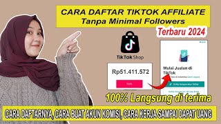 CARA DAFTAR TIKTOK AFFILIATE TERBARU 2024 TANPA MINIMAL FOLLOWERS LANGSUNG DITERIMA DAN DAPAT KOMISI [upl. by Naliorf605]