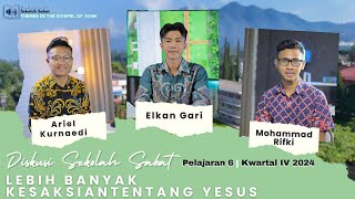 Sekolah Sabat  PELAJARAN 6 KWARTAL IV 2024  quotLEBIH BANYAK KESAKSIAN TENTANG YESUSquot [upl. by Yespmed]