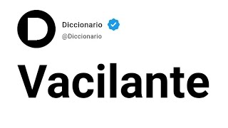 Vacilante Significado En Español [upl. by Adeirf349]