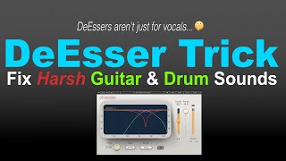 Tame Guitars and HiHats  DeEsser Trick [upl. by Isis974]