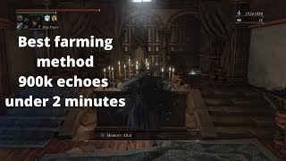 Bloodborne best farming method  800k echoes every 2 mins Farm millions of blood echoes [upl. by Rafaj]