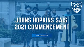 Johns Hopkins SAIS 2021 Commencement [upl. by Royden]