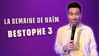 Bestophe 3  La semaine de Naïm [upl. by Tiat675]